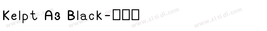 Kelpt A3 Black字体转换